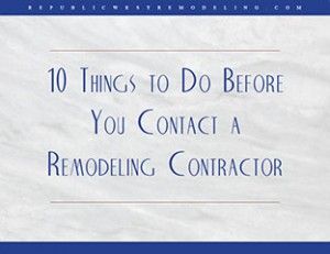 10 Things to Do Before You Contact a Remodeling Contractor